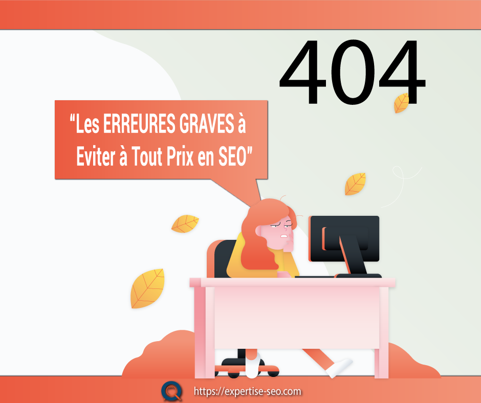 Les erreurs graves à éviter  à tout prix en SEO !
