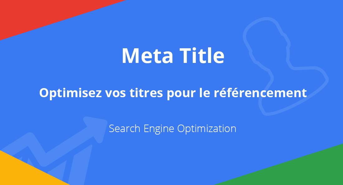 Comment optimiser les titres de vos articles pour Google ?
