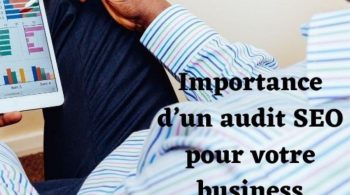 Importance d’un audit SEO